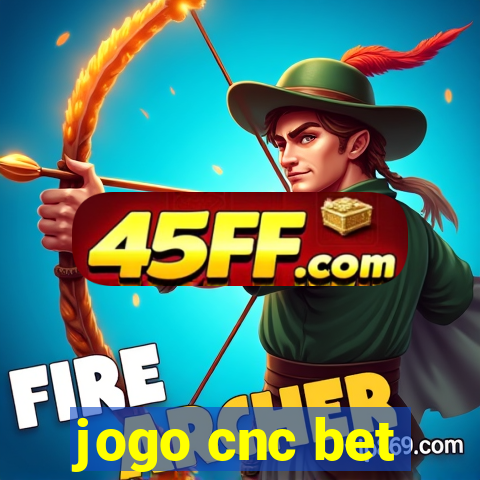 jogo cnc bet